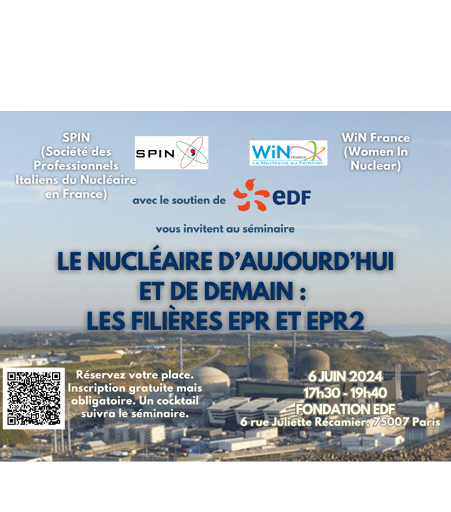 image à la une SPIN et WiN IDF vous proposent un séminaire  « Le nucléaire d&rsquo;aujourd&rsquo;hui et demain : les filières EPR et EPR2 », le 6 juin.
