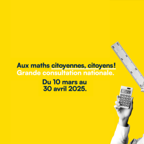 image à la une Consultation nationale par le CNRS Mathématiques : la place des mathématiques dans notre société.